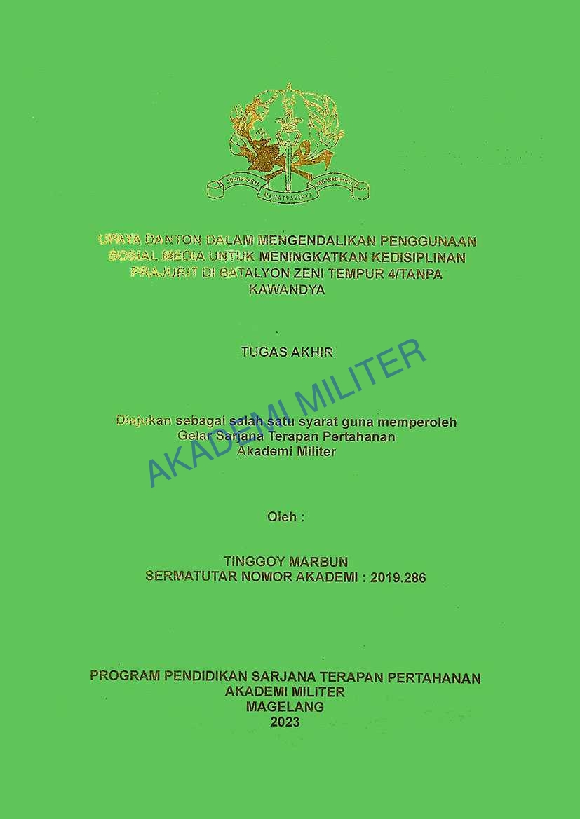 UPAYA DANTON DALAM MENGENDALIKAN PENGGUNAAN SOSIAL MEDIA UNTUK MENINGKATKAN KEDISIPLINAN PRAJURIT DI BATALYON ZENI TEMPUR 4/TANPA KAWANDYA